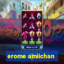 erome amiichan